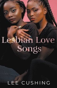 bokomslag Lesbian Love Songs