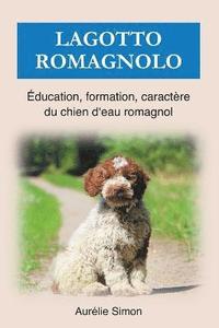 bokomslag Lagotto Romagnolo - Education, Formation, Caractere