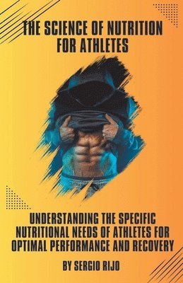 Sergio Rijo, SERGIO RIJO - Science of Nutrition for Athletes, Häftad