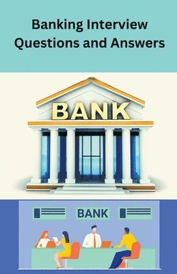 Chetan Singh - Banking Interview Questions and Answers, Häftad