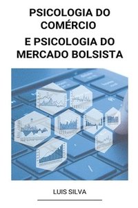 bokomslag Psicologia do Comrcio e Psicologia do Mercado Bolsista