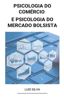 Psicologia do Comrcio e Psicologia do Mercado Bolsista 1