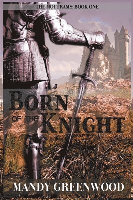 Mandy Greenwood - Born of the Knight, Häftad