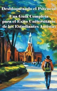 bokomslag Una Gua Completa para el xito Universitario de los Estudiantes Autistas