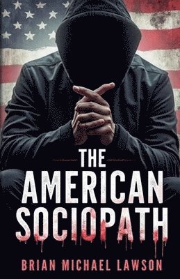 The American Sociopath 1