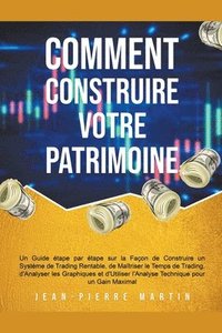 bokomslag Comment Construire Votre Patrimoine