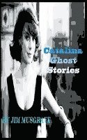 Jim Musgrave - Catalina Ghost Stories, Häftad