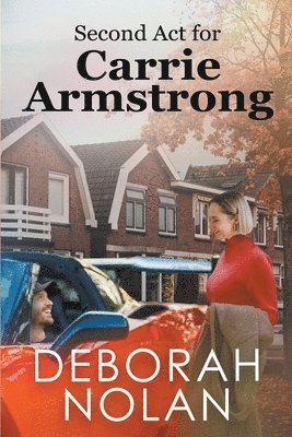Deborah Nolan - Second Act for Carrie Armstrong, Häftad