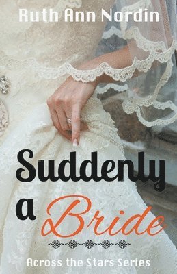 Ruth Ann Nordin - Suddenly a Bride, Häftad