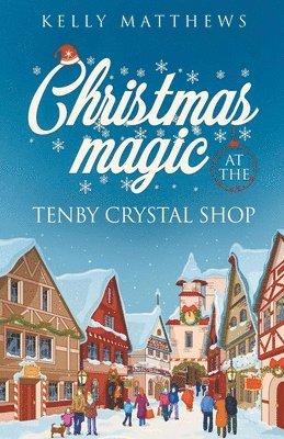 Christmas Magic at the Tenby Crystal Shop 1