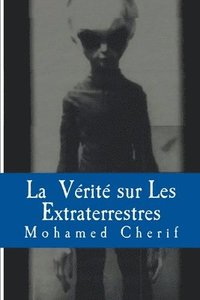 bokomslag La Vrit Sur Les Extraterrestres