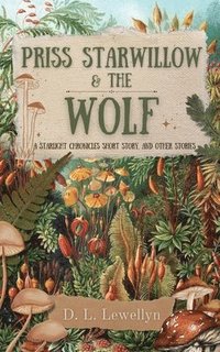 bokomslag Priss Starwillow & the Wolf