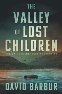 bokomslag The Valley Of Lost Children
