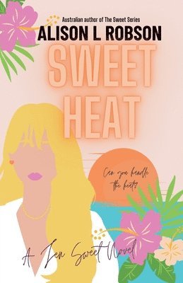 Alison L Robson - Sweet Heat, Häftad