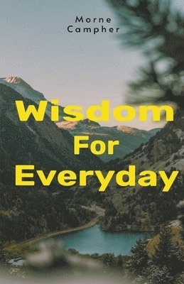Wisdom For Everyday 1