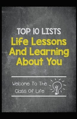 Top 10 Lists - Life Lessons and Learning About You 1