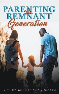 bokomslag Parenting the Remnant Generation