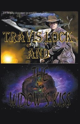 Travis Lock and The Widow's Kiss 1