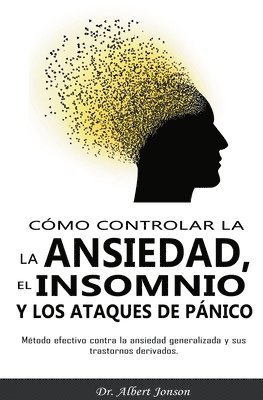 bokomslag Cómo controlar la ansiedad, el insomnio y los ataques de pánico