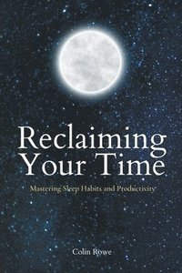 bokomslag Reclaiming Your Time