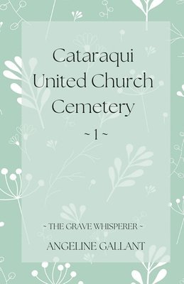 Cataraqui United Church Cemetery 1 1