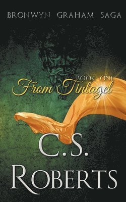 C S Roberts, C. S. Roberts - From Tintagel, Häftad