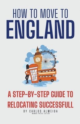 How to Move to England 1