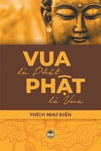 bokomslag Vua là Ph?t, Ph?t là vua