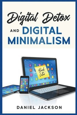 Digital Detox and Digital Minimalism 1