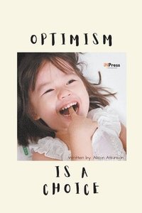 bokomslag Optimism Is A Choice