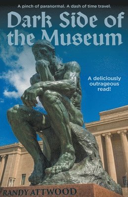 Randy Attwood - Dark Side of the Museum, Häftad