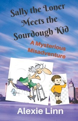 Sally the Loner Meets the Sourdough Kid 1