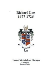 bokomslag Richard Lee 1677 - 1726
