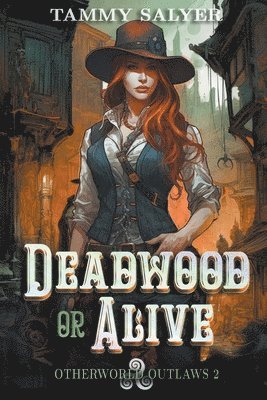 Tammy Salyer - Deadwood or Alive, Häftad