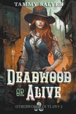 Deadwood or Alive 1