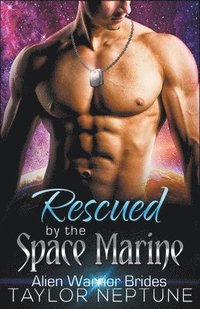 bokomslag Rescued by the Space Marine