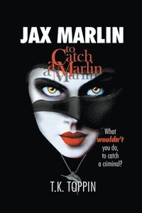 bokomslag Jax Marlin - To Catch A Marlin