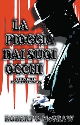 Robert S McGraw - Pioggia Dai Suoi Occhi, Häftad