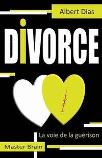 bokomslag Divorce la voie de la guérison