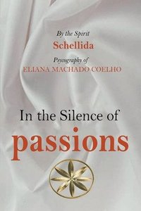 bokomslag In the Silence of Passions