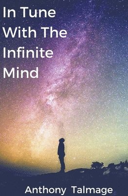 In Tune With The Infinite Mind 1