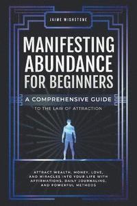 bokomslag Manifesting Abundance For Beginners