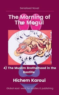 bokomslag The Muslim Brothelhood in the Bastille