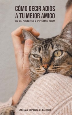 bokomslag Cómo decir adiós a tu mejor amigo