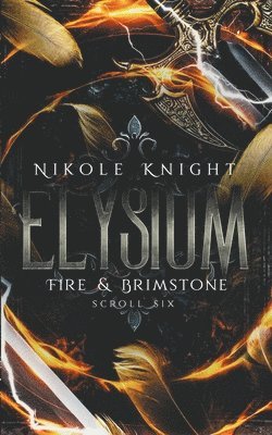 Nikole Knight - Elysium: Fire & Brimstone Scroll 6, Häftad
