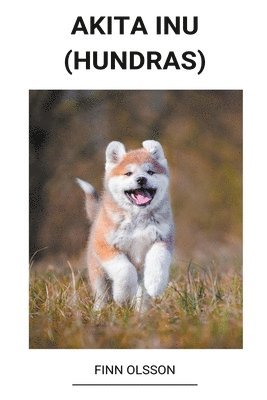 bokomslag Akita Inu (Hundras)