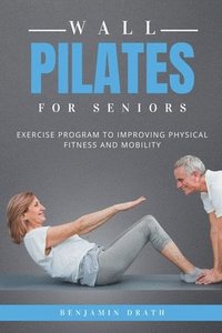 bokomslag Wall Pilates For Seniors