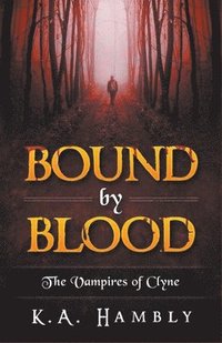 bokomslag Bound By Blood (The Vampires of Clyne)