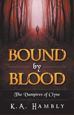 Bound By Blood (The Vampires of Clyne) 1