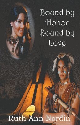 Ruth Ann Nordin - Bound by Honor Bound by Love, Häftad
